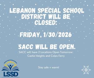LSSD will be closed Friday, 1/30/2026. SACC will be Open.