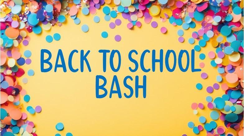BACK TO SCHOOL BASH