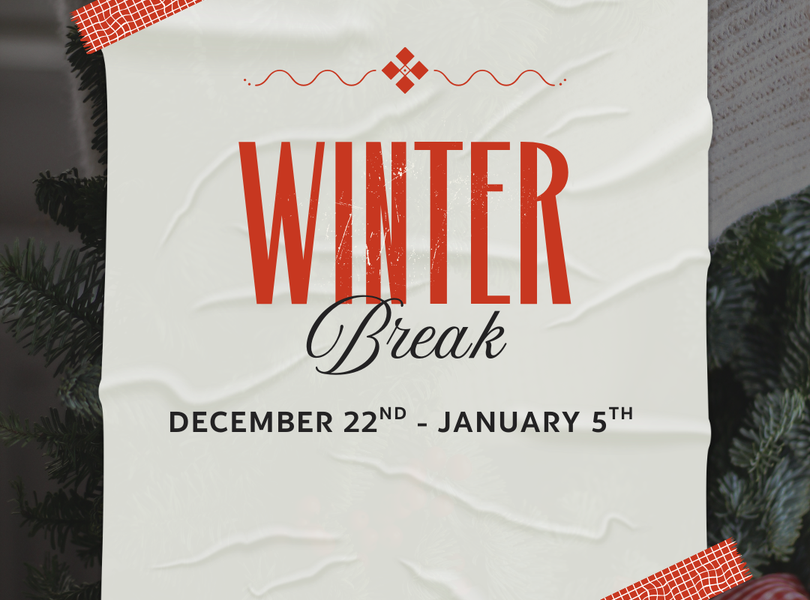 Winter Break December 22 - January 5th