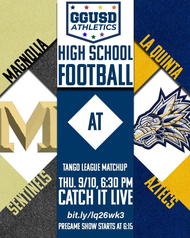 Homecoming Game - La Quinta Football vs. Magnolia on Thursday, 9/10 at 6:30 P.M. at Bolsa Grande Stadium