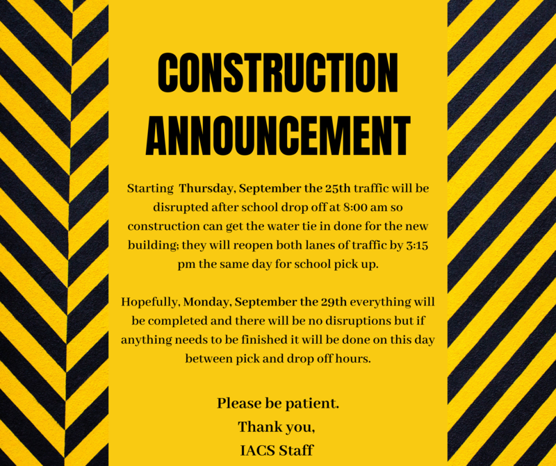 Reminder the two-way traffic will be disrupted on Thursday, Sept 25 and potentially on Monday, Sept 29 due to construction as the water to the new building is connected. This disruption will occur between 8am and 3:15pm.