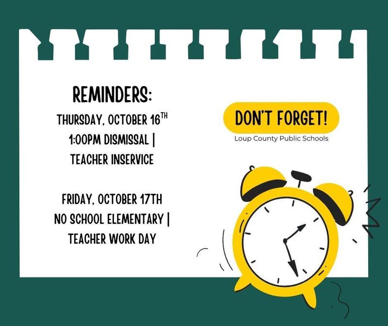 Reminders! 1:00pm Dismissal Thursday, October 16th, No school for elementary Friday, October 17th