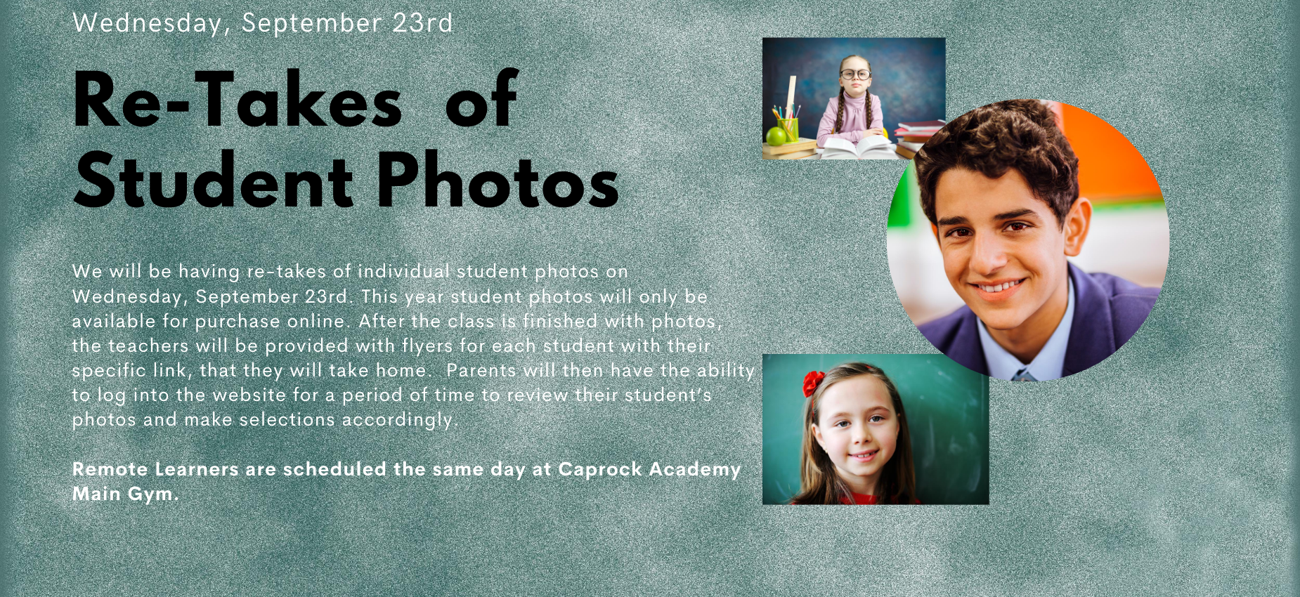 Re-Takes of Student Photos September 23rd.