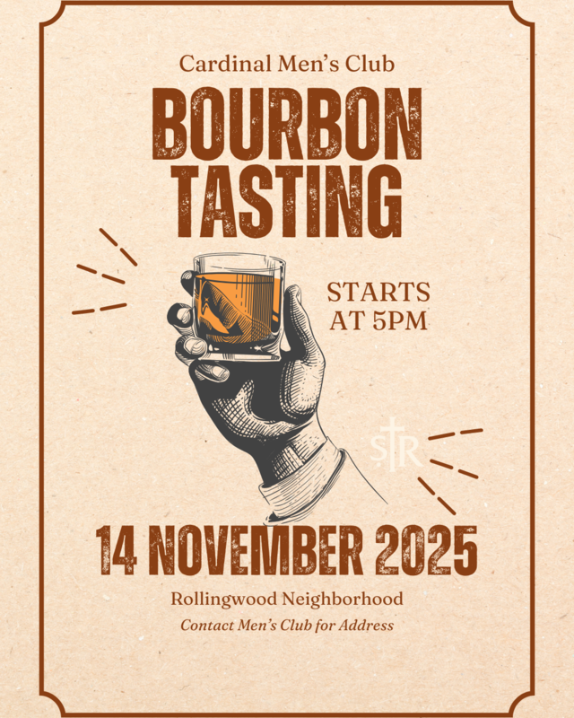 Cardinal Men's Club Bourbon Tasting * Nov. 14