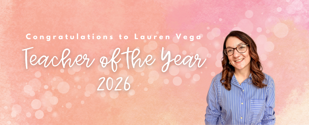 A portrait of Lauren Vega celebrating her 2026 Teacher of the Year award.