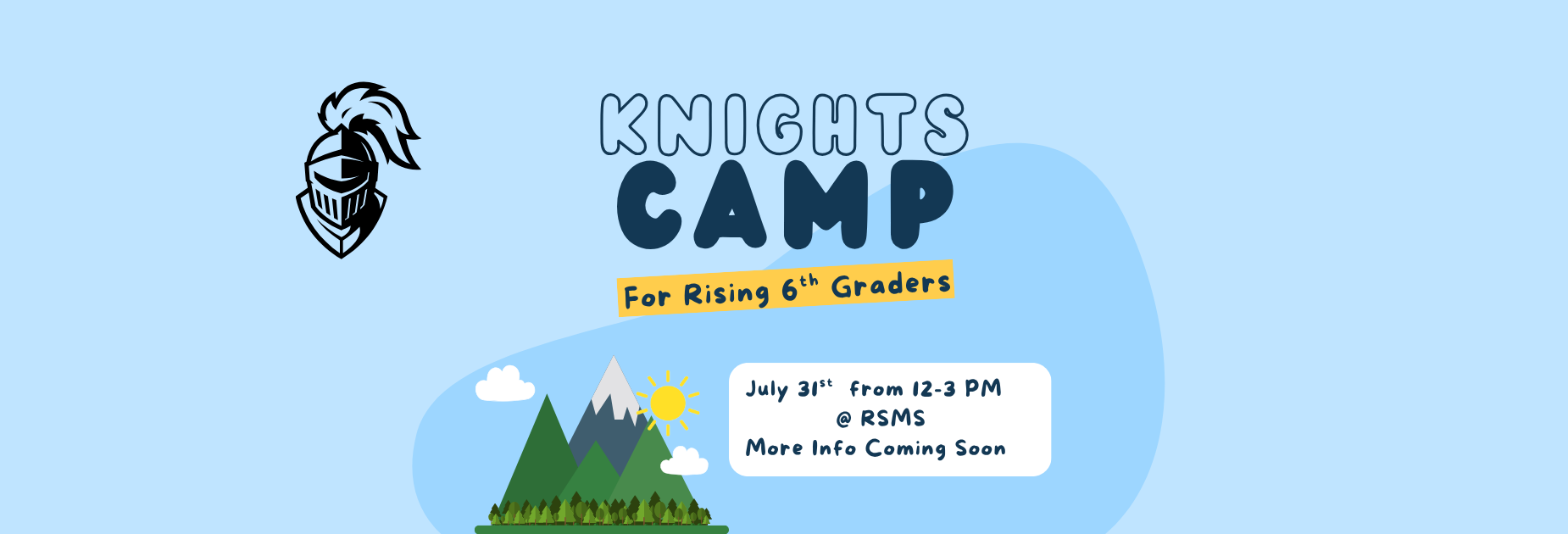 Knight's camp for rising 6th graders from12-3 on July 31st