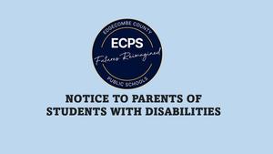 NOTICE TO PARENTS OF STUDENTS WITH DISABILITIES