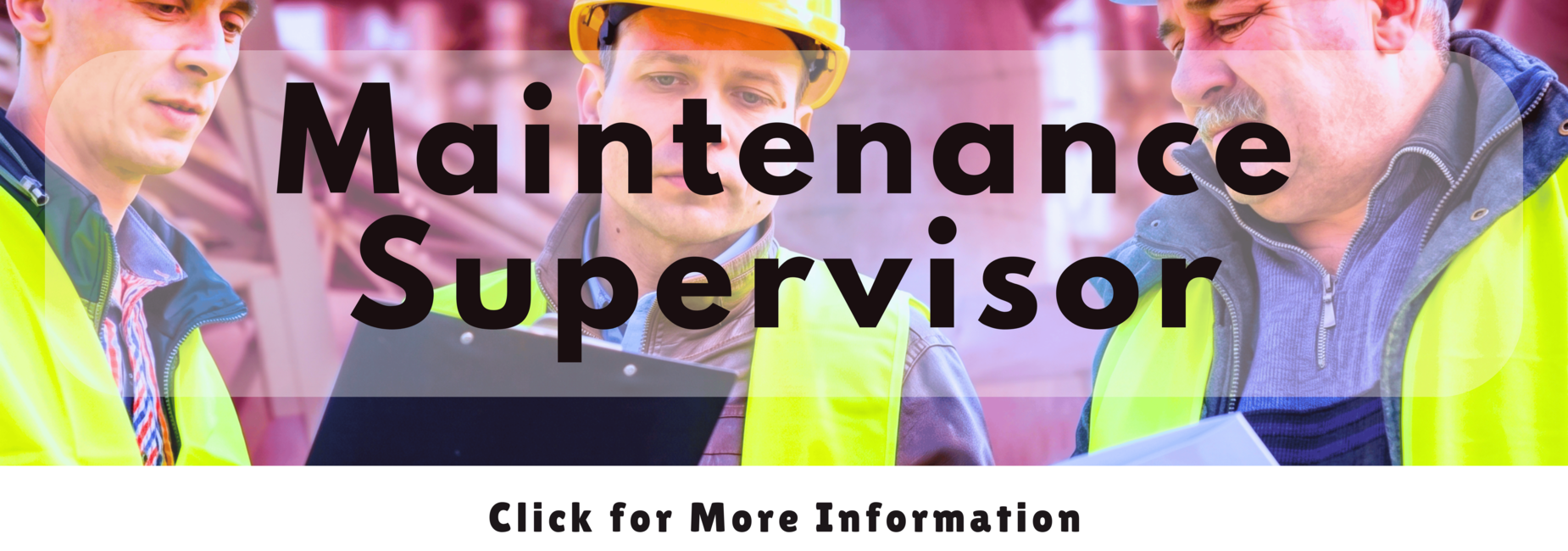 Three construction workers in safety vests reviewing a clipboard, labeled &ldquo;Maintenance Supervisor.&rdquo;