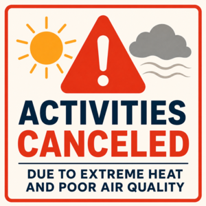 Sign indicating activities canceled due to extreme heat and poor air quality.