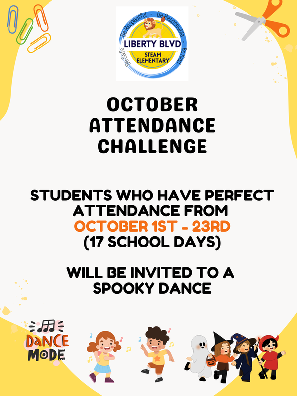 Students who have perfect attendance from October 1st - 23rd (17 school days) will be invited to a spooky dance.