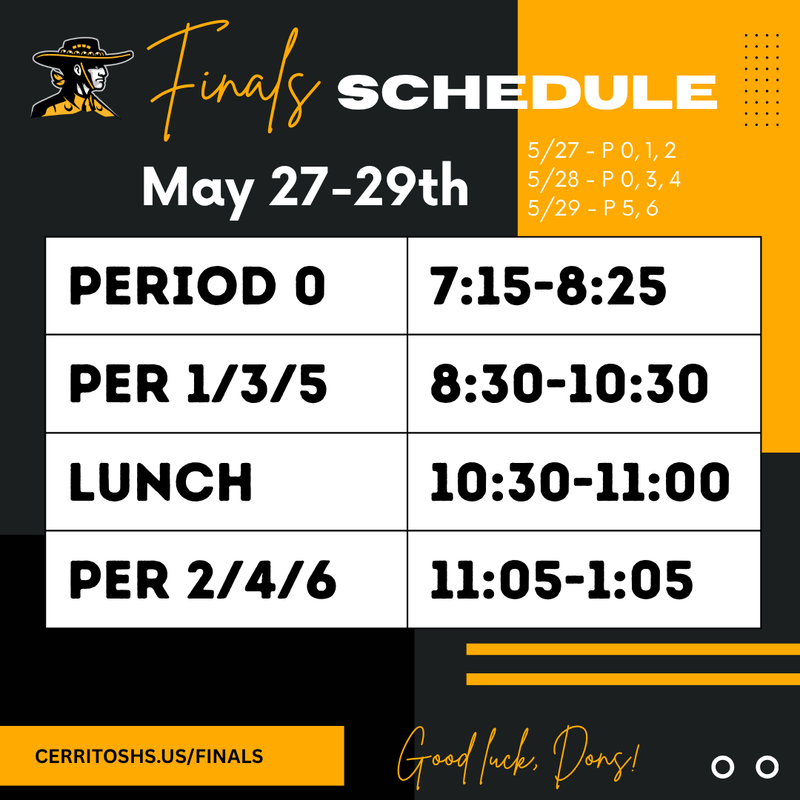 cerritoshs.us/finals for more details and a printable schedule
