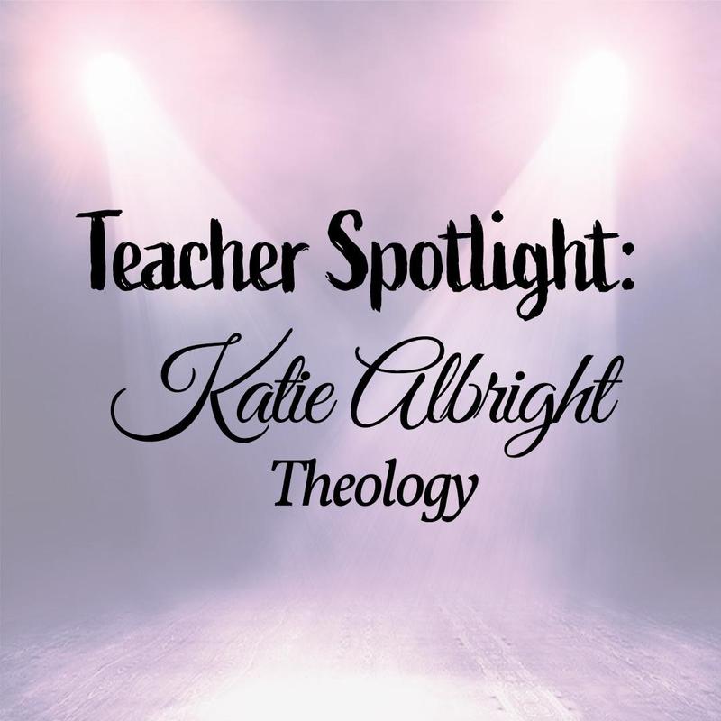 Teacher Spotlight: Katie Albright, Theology Teacher