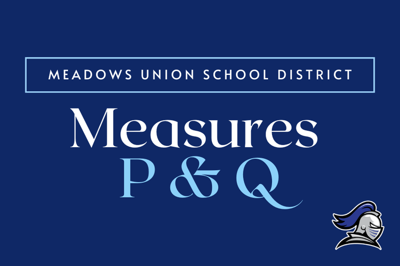 Meadows Union School District - Measures P & Q