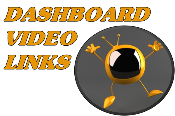 Clip art to mark the following links are Video Links about Dashboard.