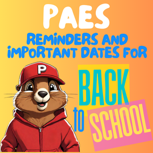 yellow and orange background with PAES groundhog mascot logo and text staying PAES Reminders and Important Dates for Back to School