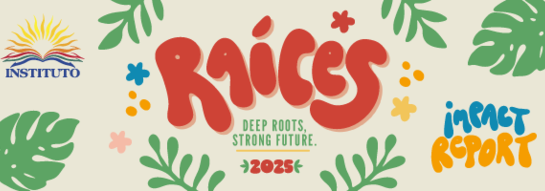 Colorful graphic featuring the title 'Raices', with tropical leaves and a sun emblem.