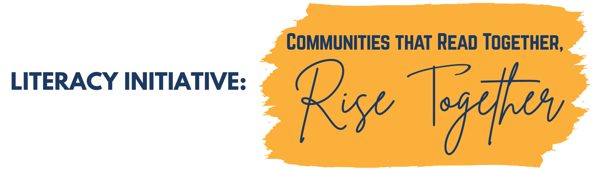 Literacy Initiative: Communities that Read Together, Rise Together