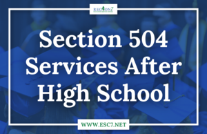 Section 504 Services After High School