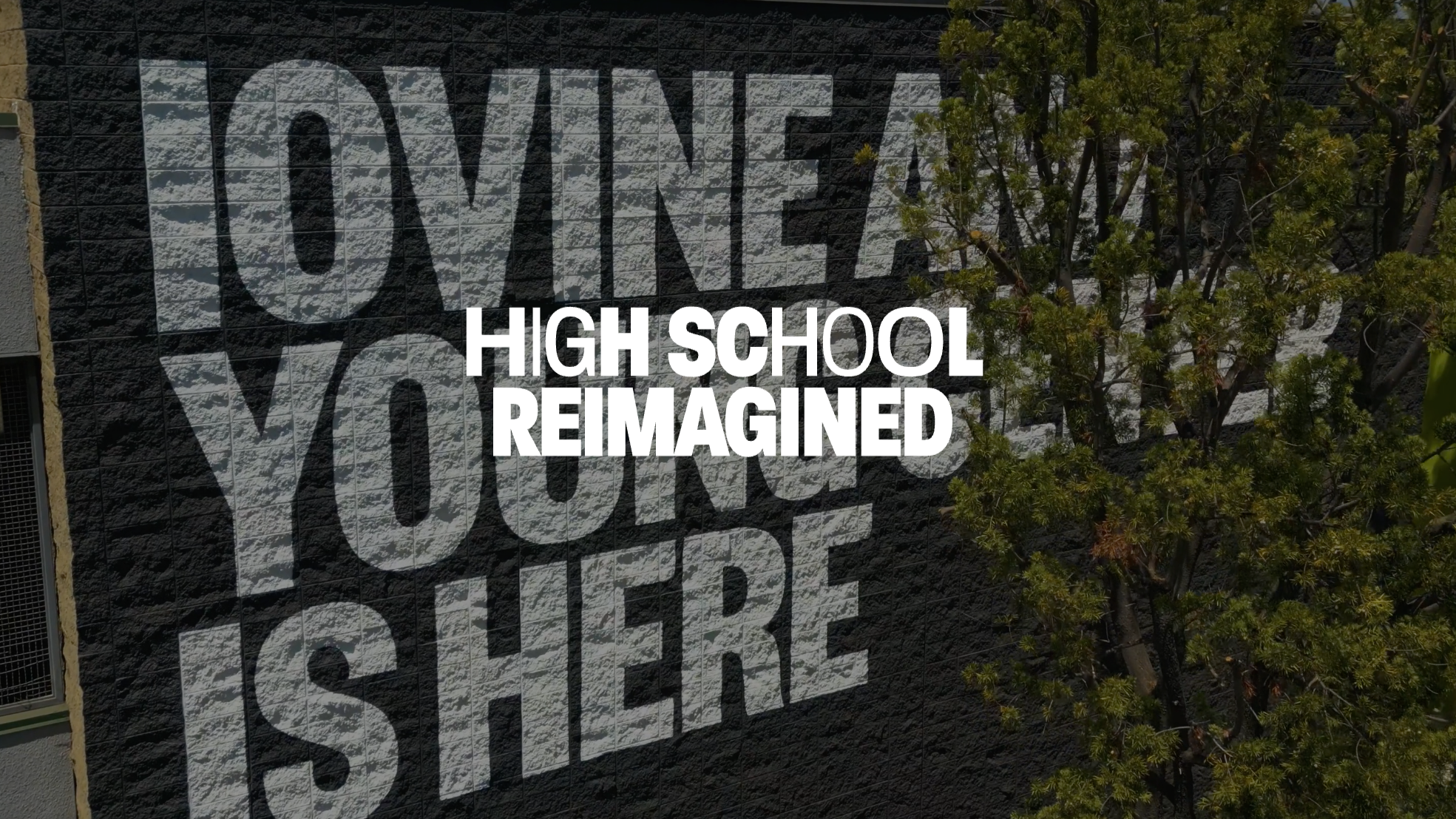front of iovine and young school with the words "high school reimagined" on top