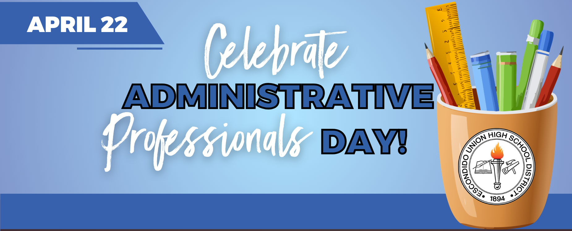 Colorful promotional graphic for Administrative Professionals Day with school logo.