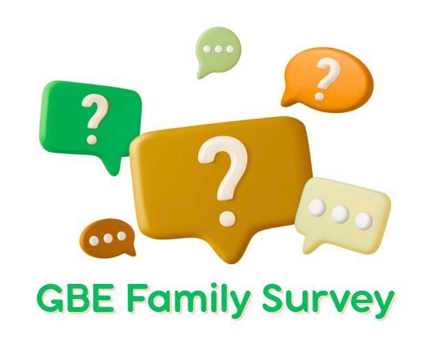 Colorful speech bubbles with question marks and text reading 'GBE Family Survey'.
