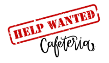 help need in cafeteria