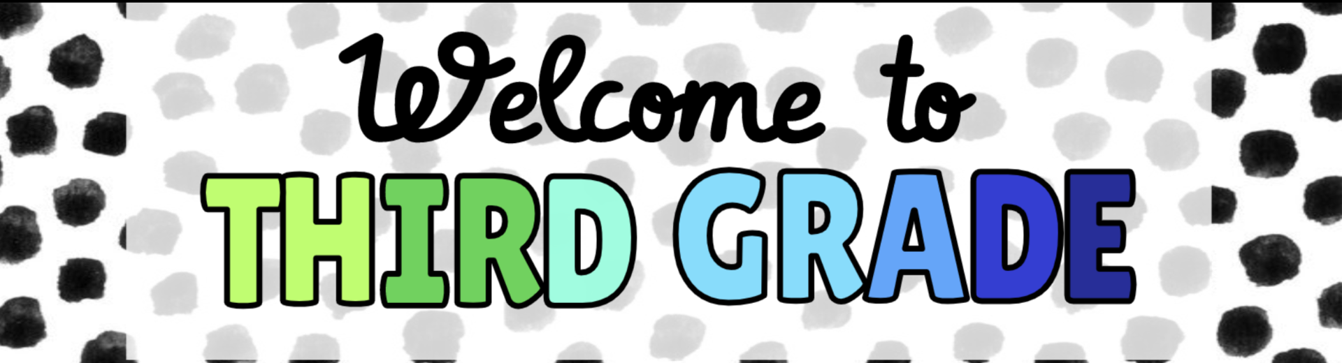 Welcome to Third Grade