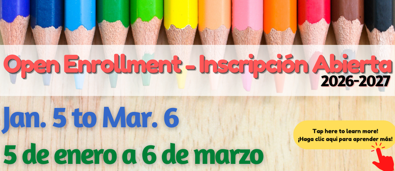 banner with sharpened color pencil tips of all colors next to each with a beige background and the words in the center indicating Open Enrollment for Arco Iris School begins January 5 and ends March 6. The banner asks the user to click to learn more about enrollment.