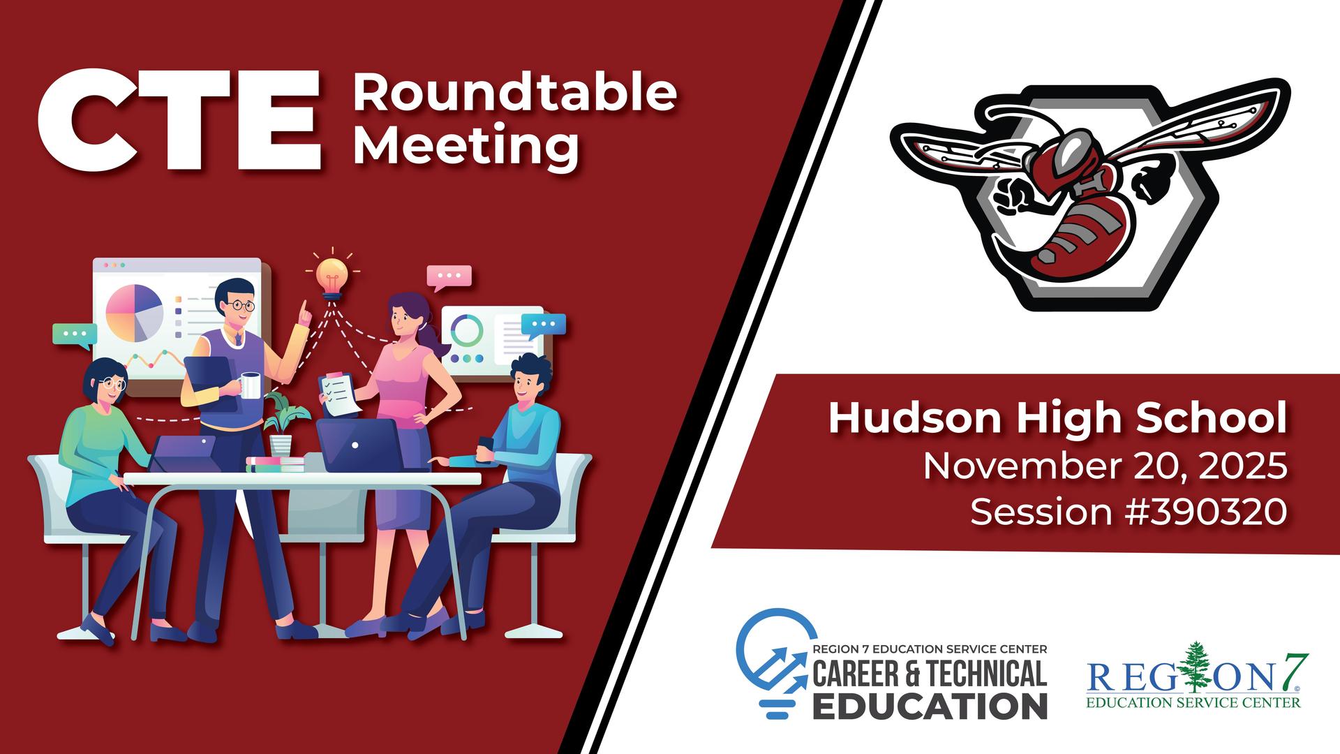 CTE Roundtable Meeting graphic for Hudson High School on November 20, 2025, hosted by Region 7 ESC Career & Technical Education.