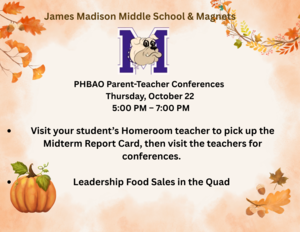 Dear Parents and Guardians,  We invite you to join us for our semi-annual Parent-Teacher Conferences on Thursday, October 22, 2026 from 5PM-7PM.  Event Details:  Please visit your child’s Homeroom teacher first to pick up the Midterm Report Card. Afterward, you are encouraged to visit your child’s subject area teachers to discuss progress, grades, and any support your child may need. Interpretation support will be available. Our Leadership class, led by Mr. Maher, will also host food sales at the Quad during the event. Please refer to the attached flyer. We look forward to seeing you and working together to support your child’s academic success.  Thank you for your continued partnership and support!