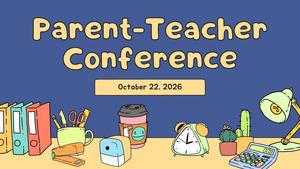 Parent Teacher conferences on October 22, 2026 photo with teacher desk and accessories.