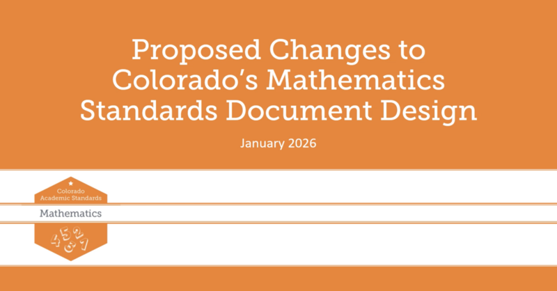 Proposed changes to Colorado's mathematics standards document design - January 2026