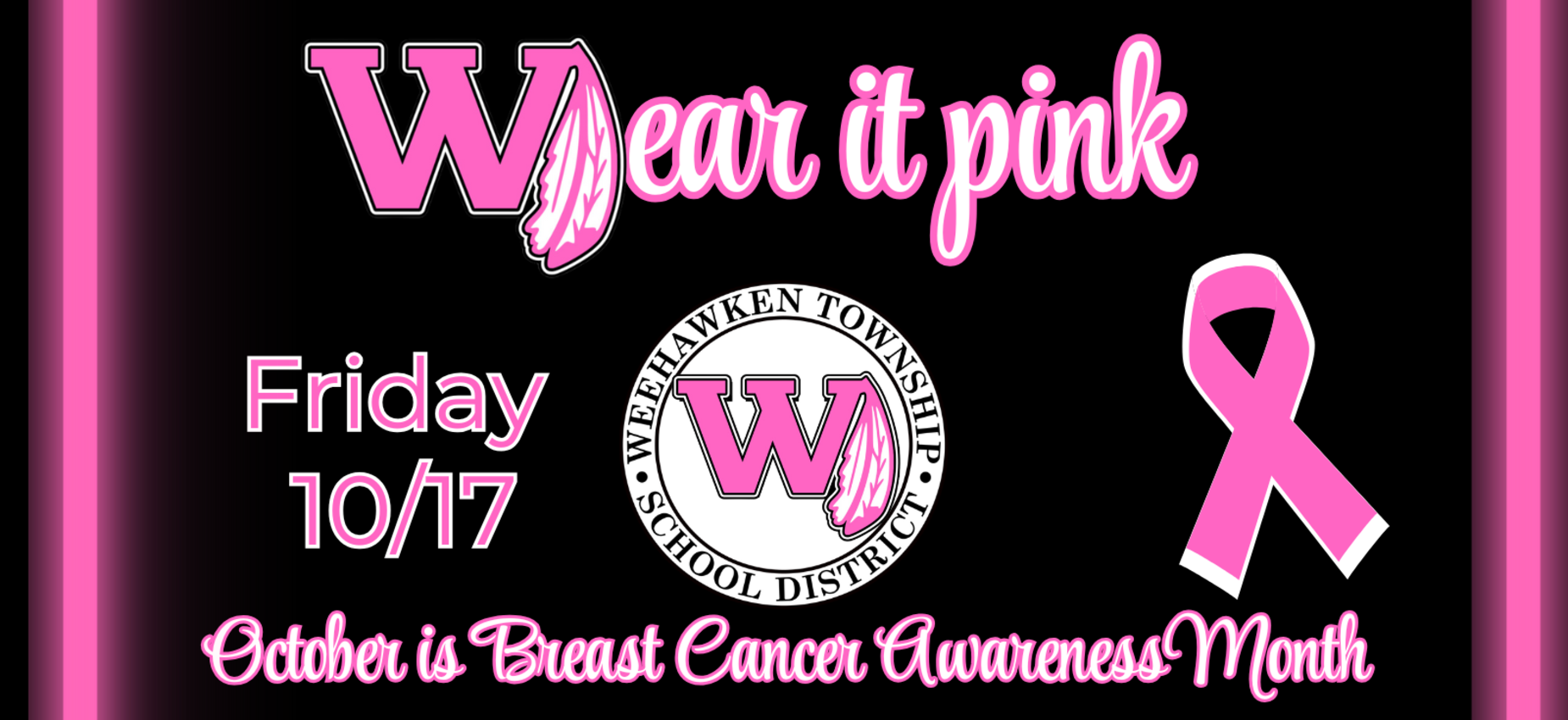 Wear It Pink!
Friday, 10/17
Breast Cancer Awareness Month