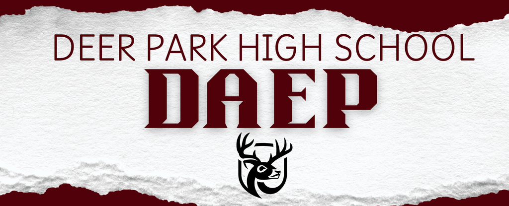 Text from Deer Park High School DAEP with a deer logo on a torn paper background.
