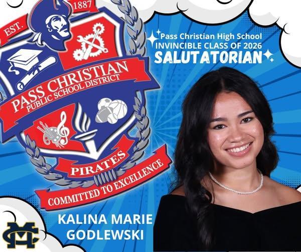 Pass Christian High School is excited to announce Kalina Godlewski as the Salutatorian of the Invincible Class of 2026.