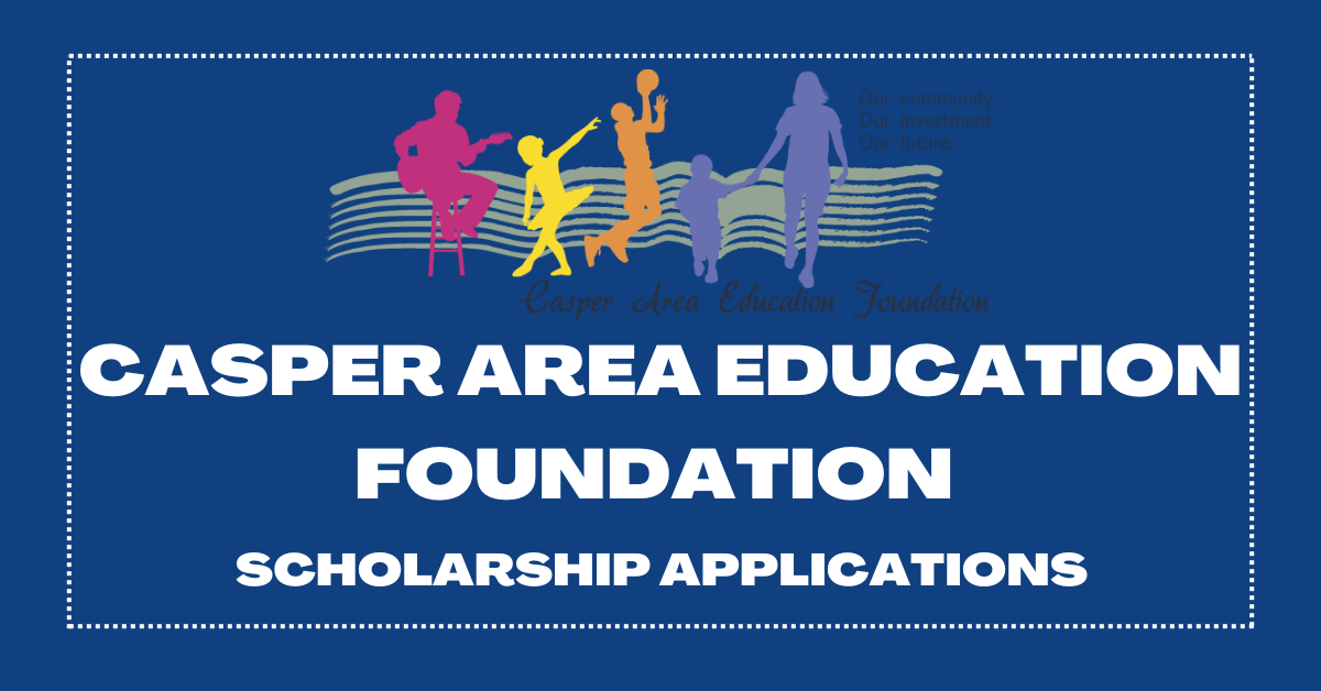 Casper Area Education Foundation Scholarships Now Accepting Applications! |  Natrona County School District 1