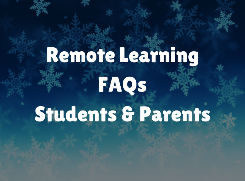 Remote Learning FAQs for Students & Parents