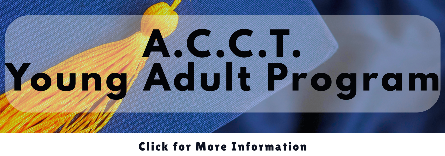 Graduation cap image with text &ldquo;ACCT Young Adult Program.&rdquo;