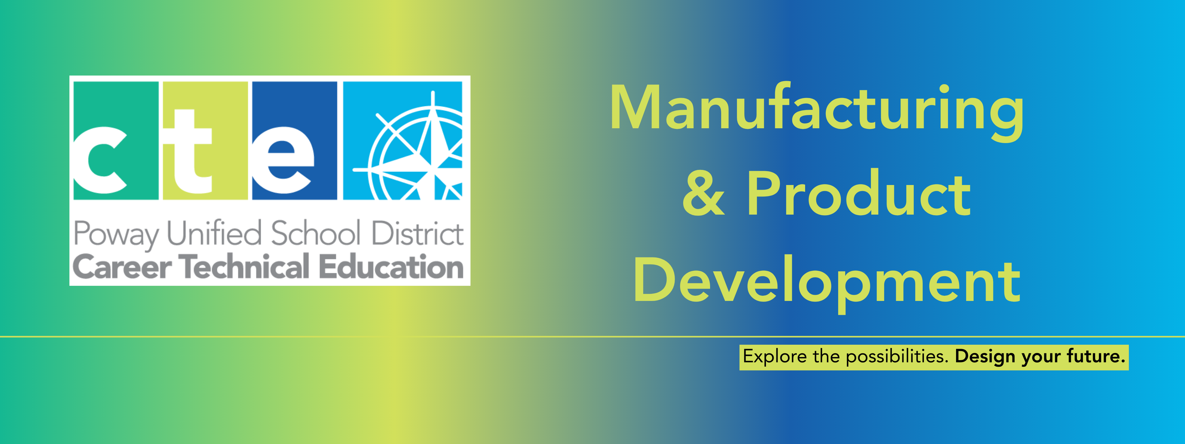 Poway Unified CTE Manufacturing and Product Development