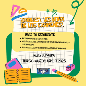 Parents and Students! Testing Time!  / ¡Padres y alumnos! ¡Es hora de los exámenes!