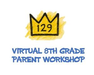yellow crown with 129 in black above virtual 8th grade parent meeting in blue font