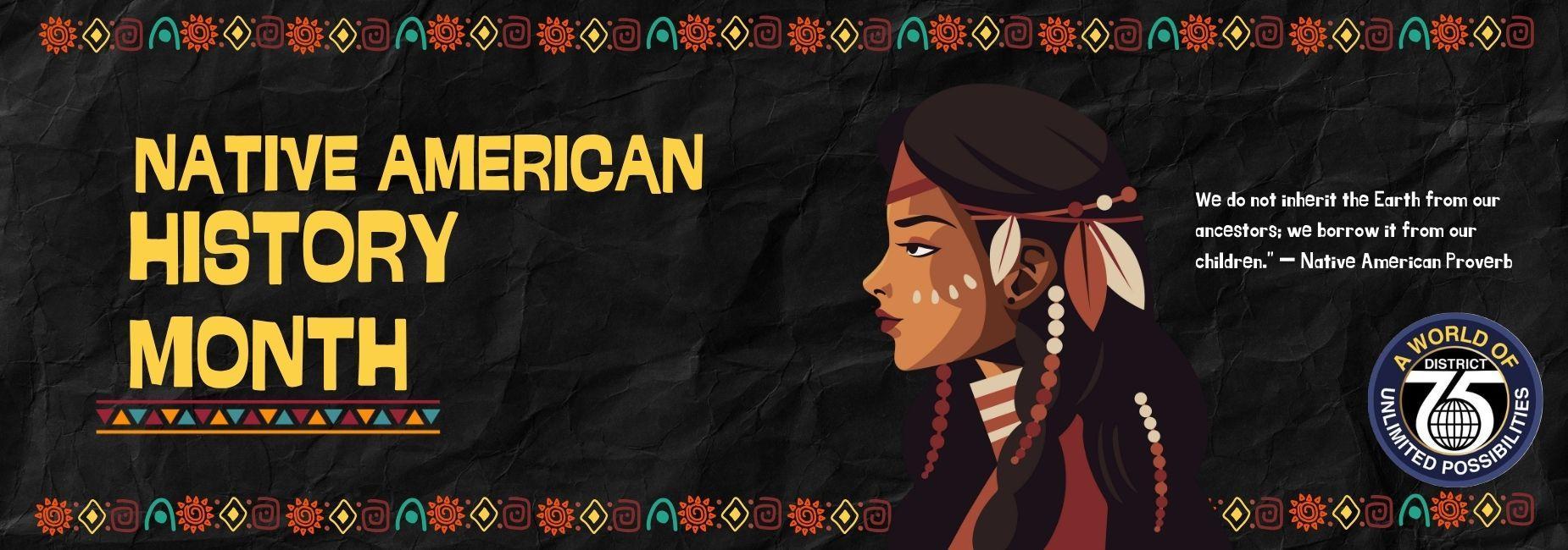 A graphic for Native American History Month featuring a woman in traditional attire and a quote.