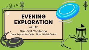 Evening Exploration with PE: Disc Golf Challenge