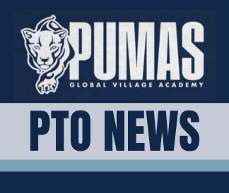 Puma logo with text saying PUMAS Global Village Academy PTO News