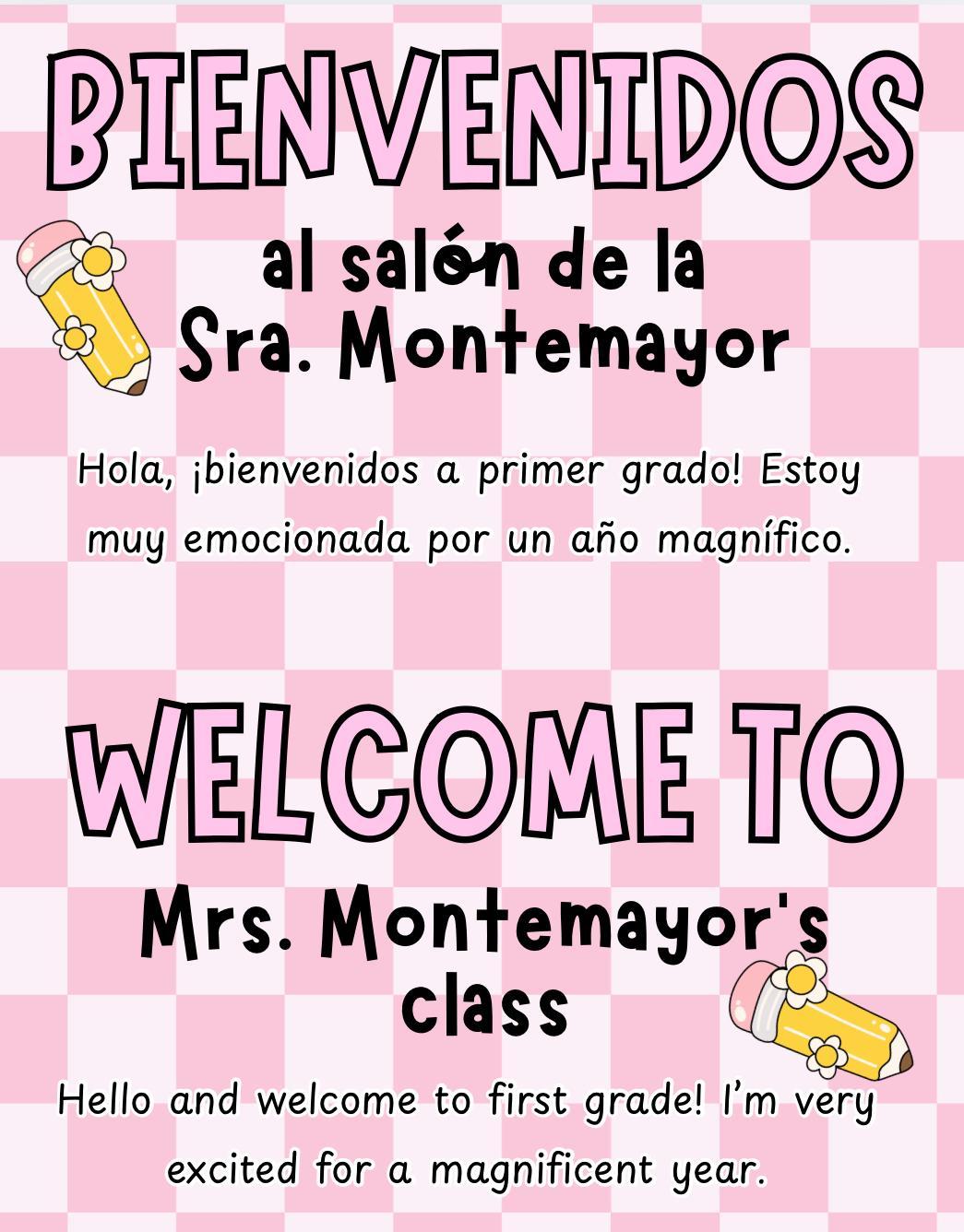 Bienvenidos/Welcome to Mrs.Montemayor’s Class