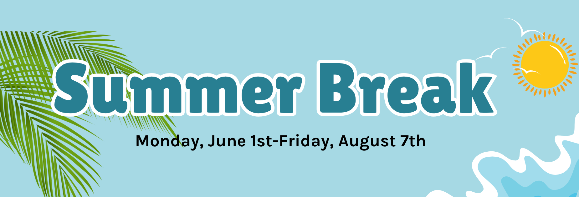 Summer Break