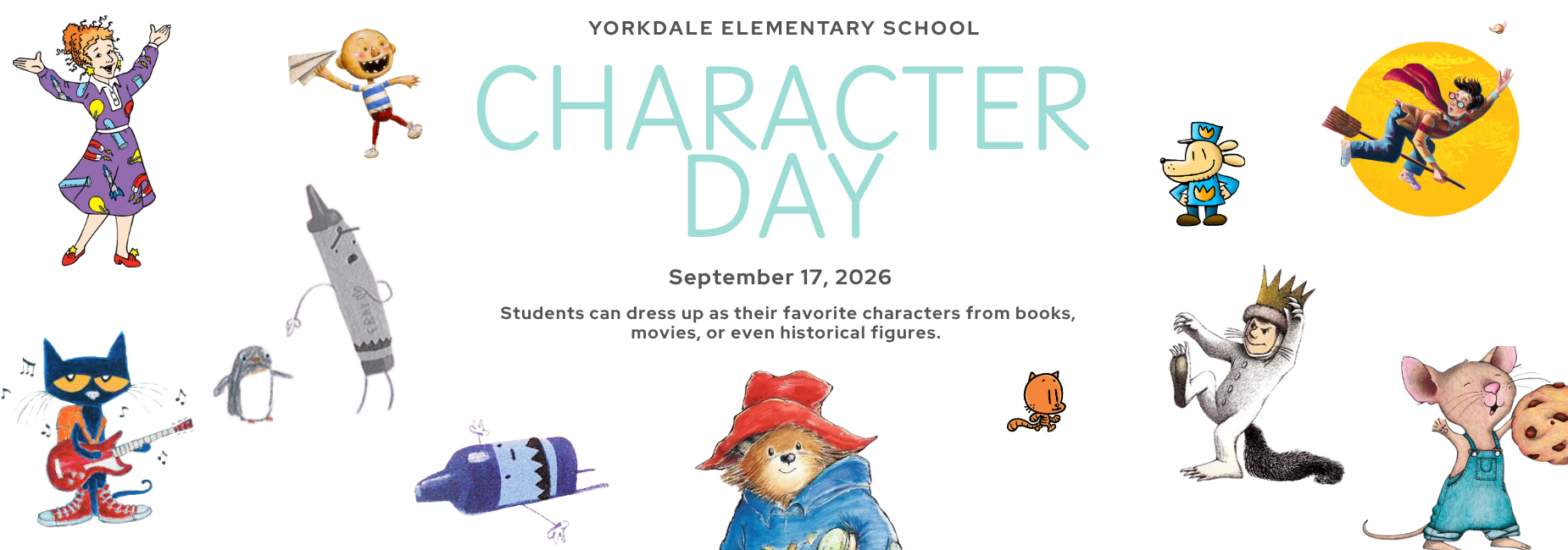 Character Day - dress up as your favorite character