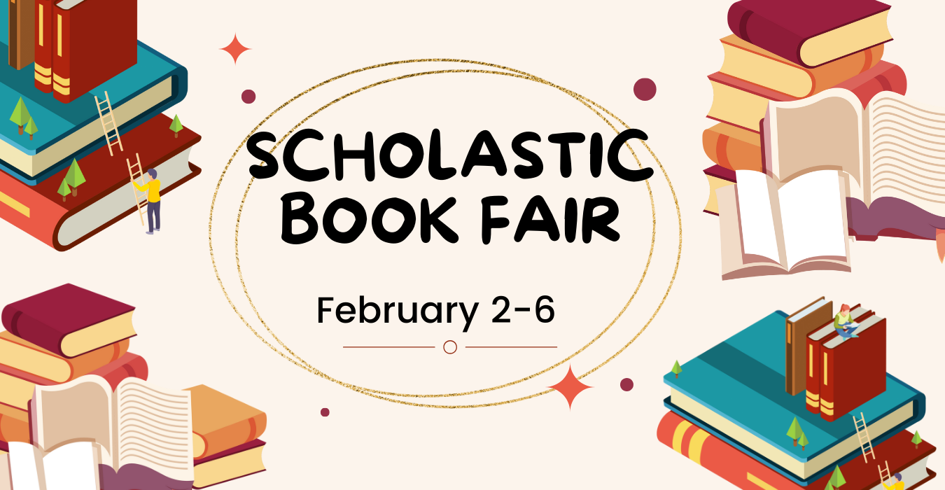 Colorful graphic promoting the Scholastic Book Fair with books and decorative elements.