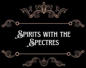 Spirits With the Spectres