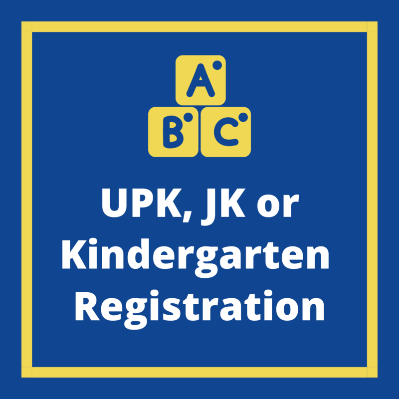 Universal Pre-Kindergarten (UPK), Junior Kindergarten (JK) or Kindergarten (K) Registration